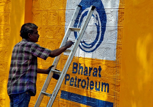Buy Bharat Petroleum Corporation Ltd For Target Rs.618  - Yes Securities Ltd